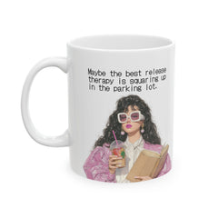 🇺🇸 “Maybe the best release therapy is squaring up in the parking lot” – 11oz Ceramic Mug