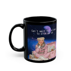 🇺🇸Can’t wait for aliens to pick me up 11oz Mug