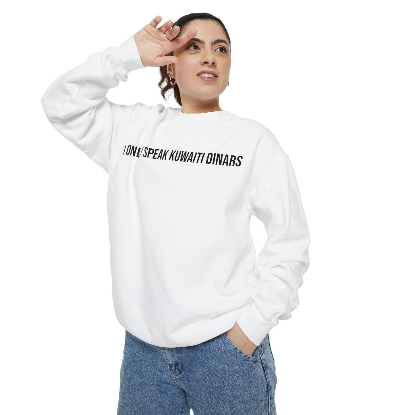 "I only speak Kuwaiti Dinars" Unisex Garment-Dyed Sweatshirt