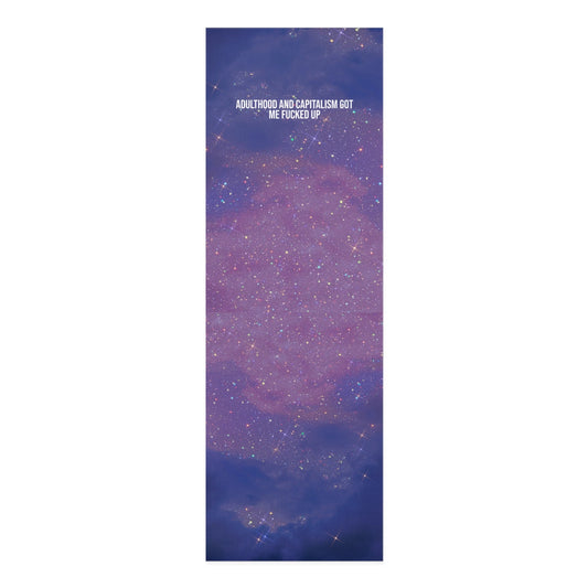 Adulthood and Capitalism Got Me Fucked Up Foam Yoga Mat - Existential Quotes