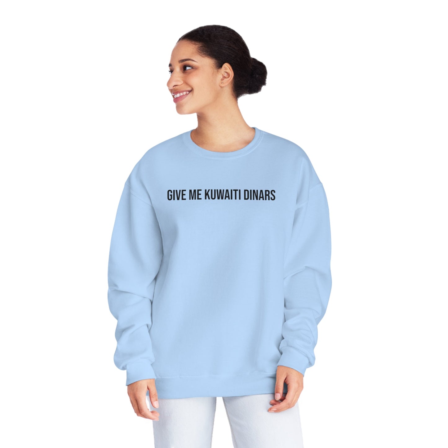 Give Me Kuwaiti Dinars Unisex Crewneck Sweatshirt - Existential Quotes