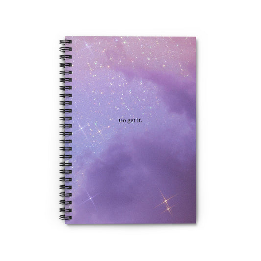 Go get it - Spiral Notebook - Ruled Line - Existential Quotes