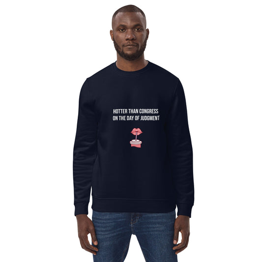 Hotter Than Congress on the Day of Judgment Unisex eco sweatshirt - Existential Quotes