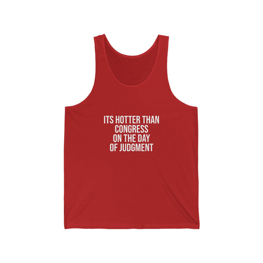 Hotter than Congress on the Day of Judgment Unisex Jersey Tank - Existential Quotes