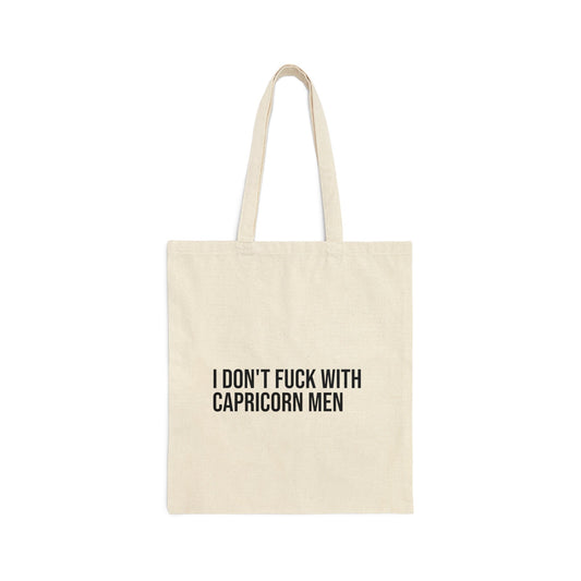 I Don't Fuck With Capricorn Men Tote Bag - Existential Quotes