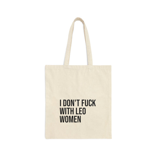 I Don't Fuck with Leo Women Cotton Canvas Tote Bag - Existential Quotes