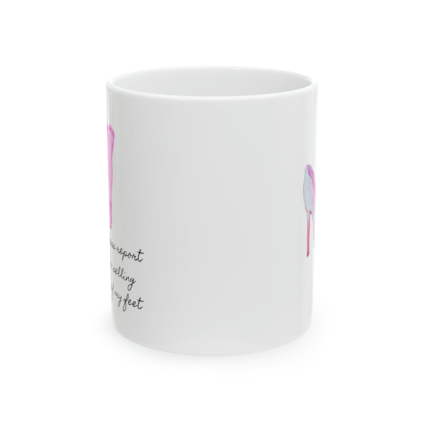 One Progress Report Away From Selling Pictures of My Feet Ceramic Mug, 11oz - Existential Quotes