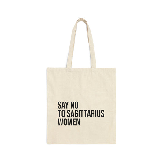 Say No to Sagittarius Women Cotton Canvas Tote Bag - Existential Quotes