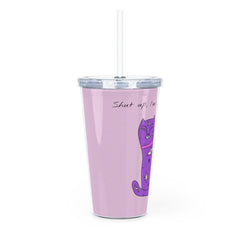 Shut up I'm Ascending Plastic Tumbler with Straw - Existential Quotes