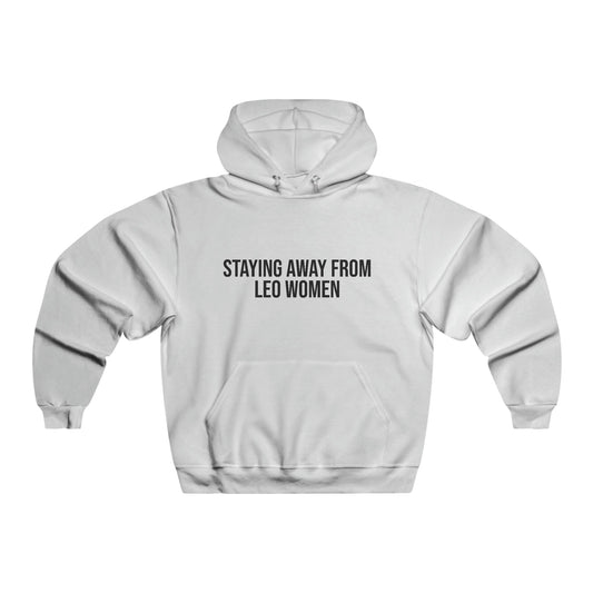 Staying Away from Leo Women Men's Hooded Sweatshirt - Existential Quotes