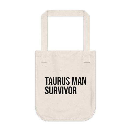 Taurus Man Survivor Organic Canvas Tote Bag - Existential Quotes